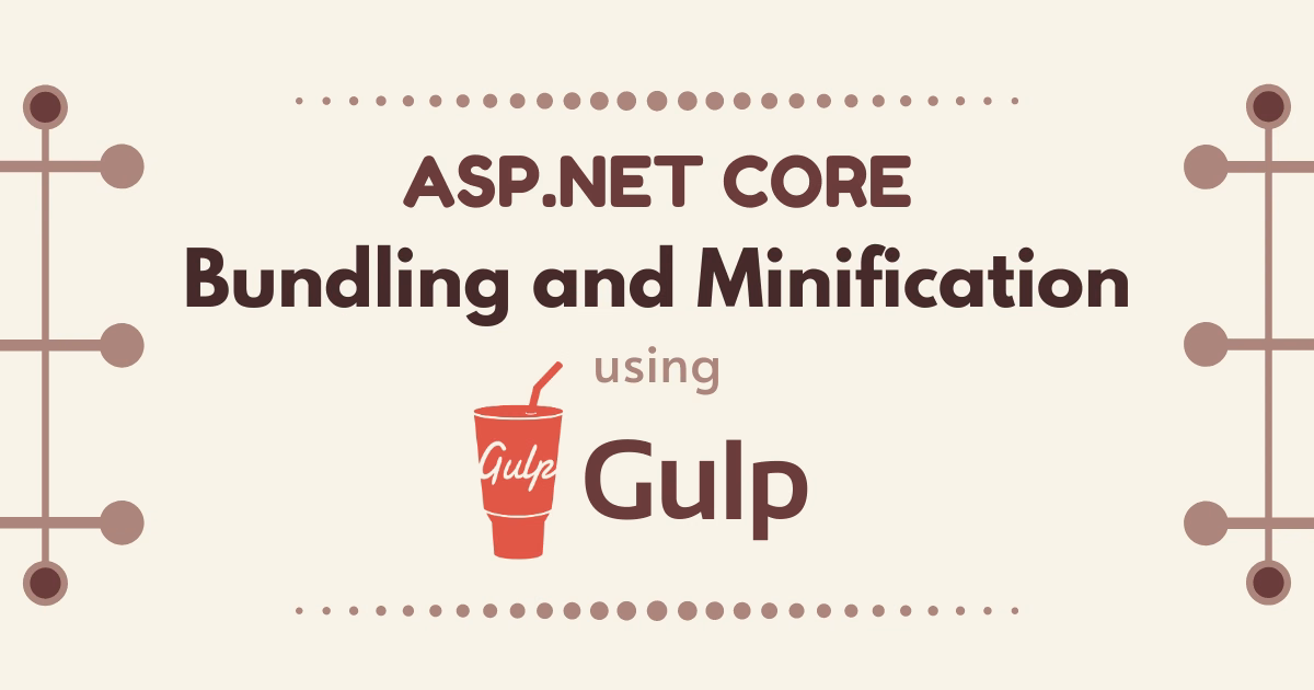 ASP.NET Core Bundling and Minification Using Gulp